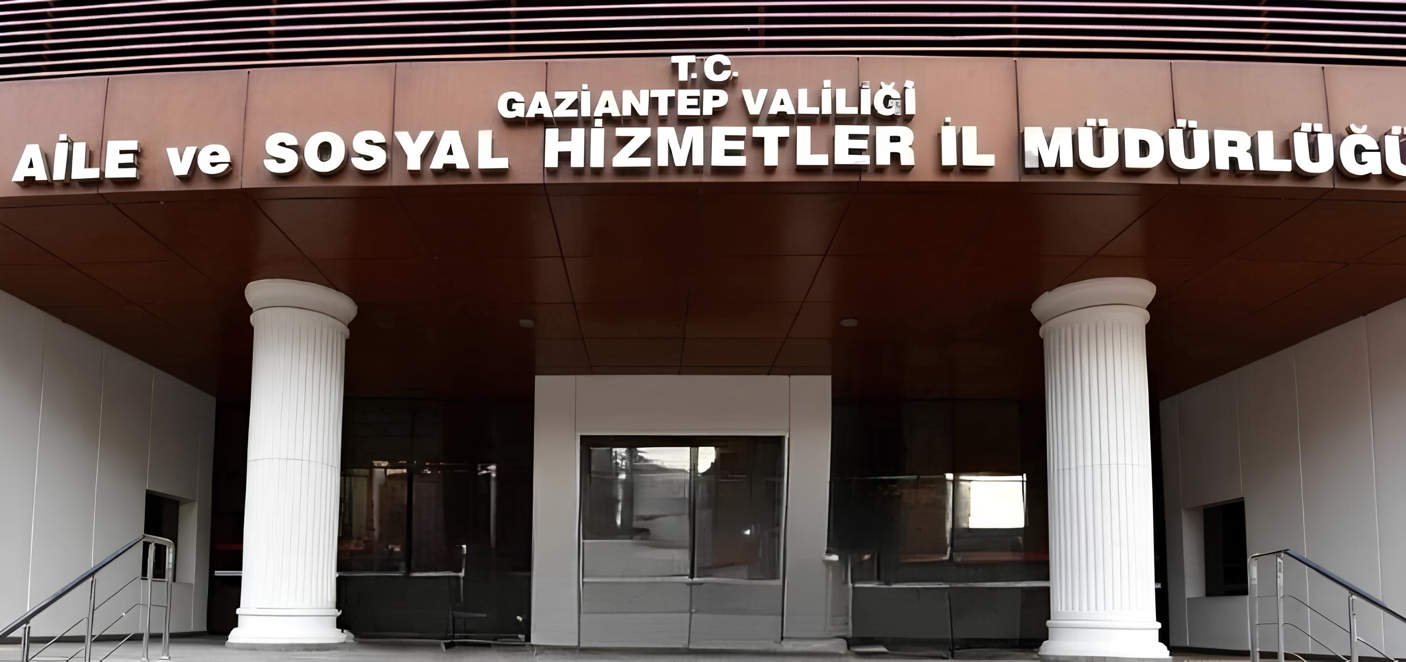 Gaziantep Aile Ve Sosyal Hizmetler İl Müdürlüğü